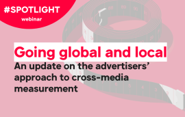    An update on the advertisers’ approach to cross-media measurement