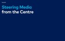 Steering Media from the Centre