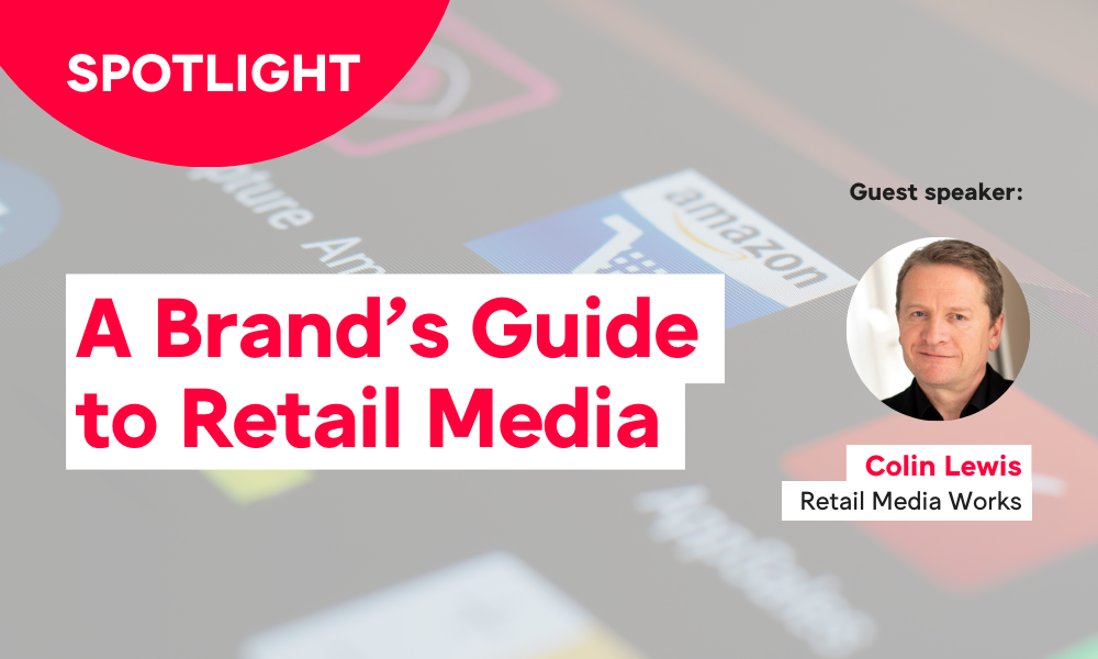 Spotlight: A Brand's Guide to Retail Media - World Federation of ...
