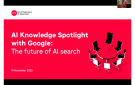 AI Knowledge Spotlight: The Future of AI Search with Google