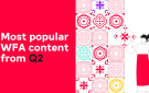 In case you missed it… Powerful WFA content from Q2: media inflation, AI influencers, marketing capability team structures and more