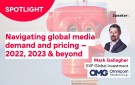 Spotlight:  Navigating global media demand and pricing trends – July 2022