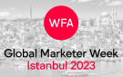 WFA Global Marketer Week heads to Istanbul for 2023