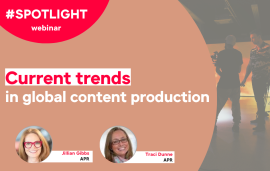    Spotlight: Current trends in global content production