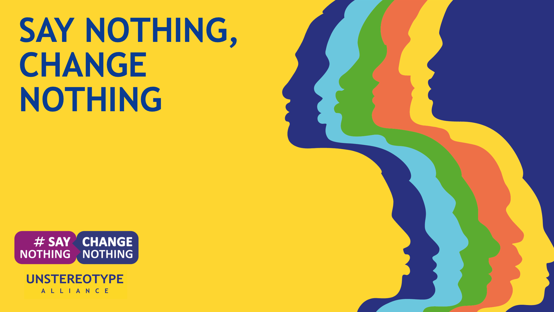 Unstereotype Alliance: ‘Say Nothing, Change Nothing’ Campaign - World ...