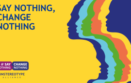    Unstereotype Alliance: ‘Say Nothing, Change Nothing’ campaign