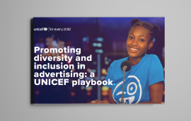    Promoting diversity and inclusion in advertising: a UNICEF playbook