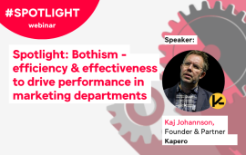    Spotlight: Bothism - efficiency & effectiveness to drive performance in marketing departments